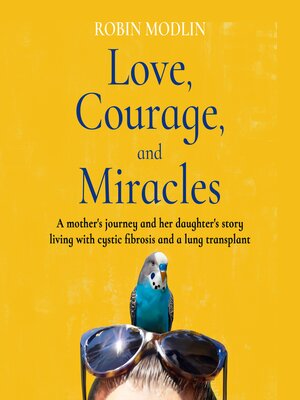 cover image of Love, Courage, and Miracles